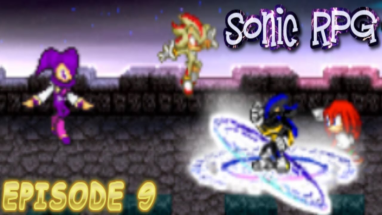 Sonic Rpg Episode 9